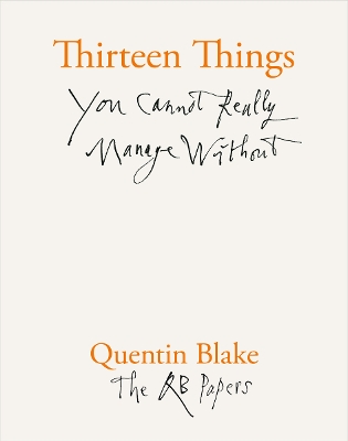 Thirteen Things You Cannot Really Manage Without book