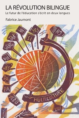 La Révolution bilingue: Le futur de l'éducation s'écrit en deux langues by Fabrice Jaumont