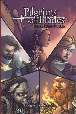 Pilgrims with Blades: A01 Pressed into Service book