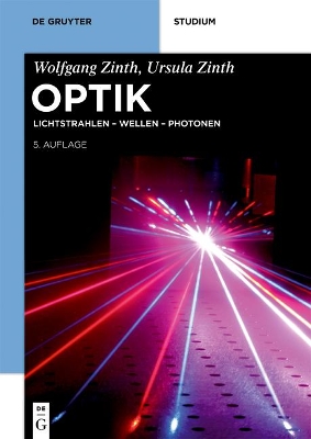 Optik: Lichtstrahlen – Wellen – Photonen by Wolfgang Zinth