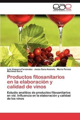 Productos fitosanitarios en la elaboración y calidad de vinos book