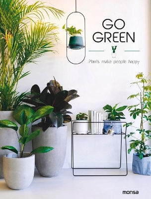 Go Green: Plants make People Happy book