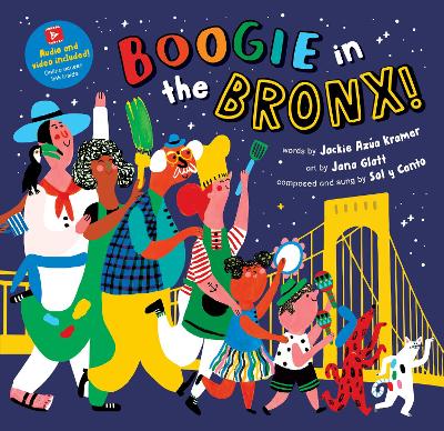 Boogie in the Bronx! by Jackie Azúa Kramer