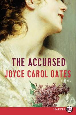 The The Accursed by Professor of Humanities Joyce Carol Oates