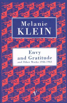 Envy And Gratitude And Other Works 1946-1963 by Melanie Klein