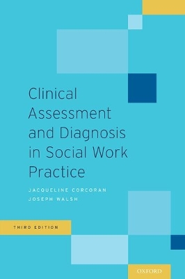 Clinical Assessment and Diagnosis in Social Work Practice book