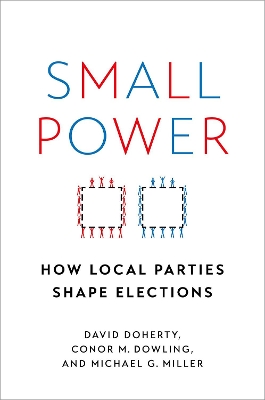 Small Power: How Local Parties Shape Elections book