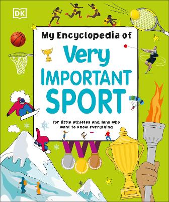 My Encyclopedia of Very Important Sport: For little athletes and fans who want to know everything book