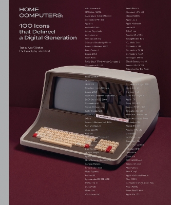 Home Computers: 100 Icons that Defined a Digital Generation by Alex Wiltshire