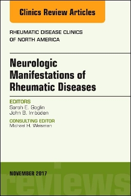 Neurologic Manifestations of Rheumatic Diseases, An Issue of Rheumatic Disease Clinics of North America book