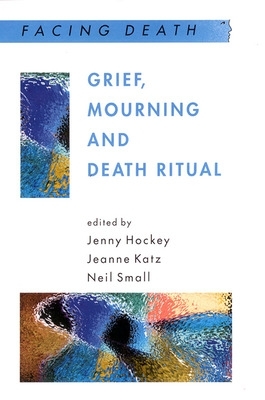 Grief, Mourning And Death Ritual book