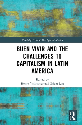 Buen Vivir and the Challenges to Capitalism in Latin America book