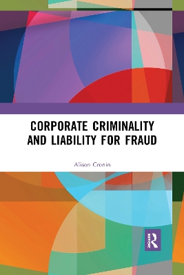 Corporate Criminality and Liability for Fraud book