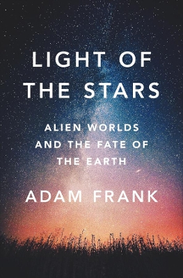 Light of the Stars by Adam Frank