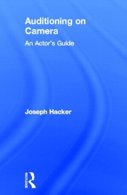 Auditioning On Camera by Joseph Hacker