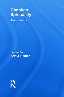 Christian Spirituality by Arthur Holder