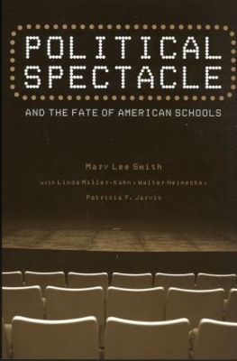 Political Spectacle and the Fate of American Schools book