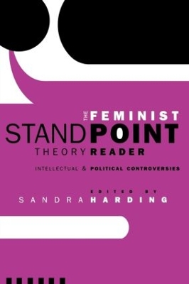 The Feminist Standpoint Theory Reader by Sandra Harding