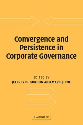 Convergence and Persistence in Corporate Governance by Jeffrey N. Gordon