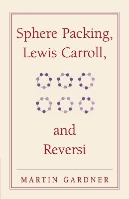 Sphere Packing, Lewis Carroll, and Reversi book