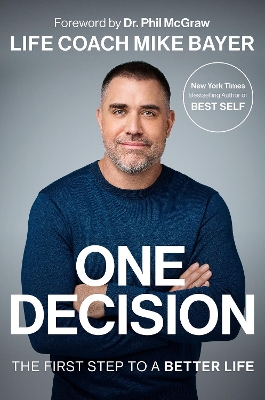 One Decision: The First Step to a Better Life book