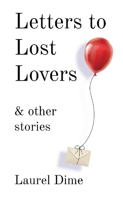 Letters to Lost Lovers & Other Stories book