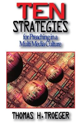 Ten Strategies for Preaching in a Multimedia Culture book