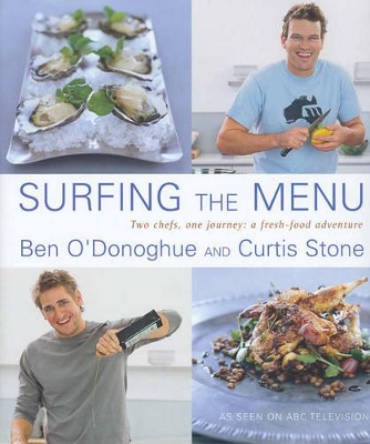 Surfing the Menu: Two Chefs, One Journey: a Fresh Food Adventure by Ewan Robinson and Craig Kinder Ben Dearnley