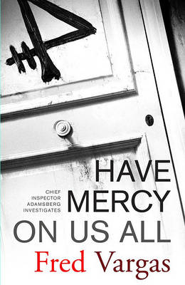 Have Mercy on Us All by Fred Vargas