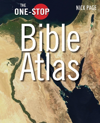 The One-Stop Bible Atlas by Nick Page