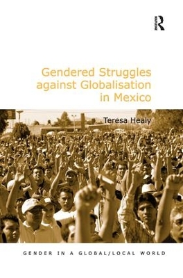 Gendered Struggles Against Globalisation in Mexico book
