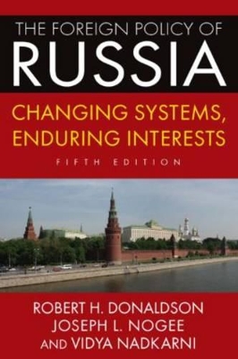 The Foreign Policy of Russia by Robert H Donaldson