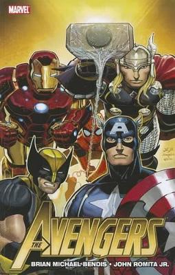 Avengers By Brian Michael Bendis Volume 1 by Brian M Bendis