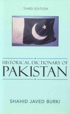 Historical Dictionary of Pakistan by Shahid Javed Burki