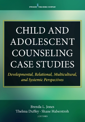 Child and Adolescent Counseling Case Studies book