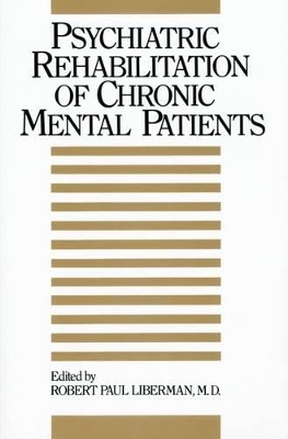 Psychiatric Rehabilitation of Chronic Mental Patients book