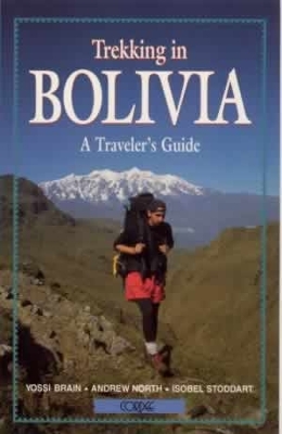 Trekking in Bolivia: A Traveler's Guide book