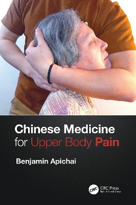 Chinese Medicine for Upper Body Pain by Benjamin Apichai