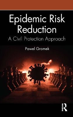 Epidemic Risk Reduction: A Civil Protection Approach book