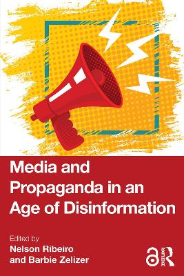 Media and Propaganda in an Age of Disinformation book