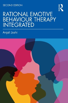 Rational Emotive Behaviour Therapy Integrated by Anjali Joshi