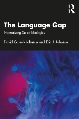 The Language Gap: Normalizing Deficit Ideologies book