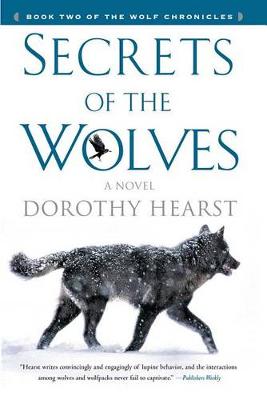 Secrets of the Wolves by Dorothy Hearst