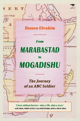 From Marabastad to Mogadishu: The Journey of an ANC Soldier book