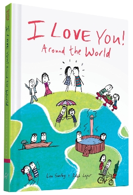 I Love You Around the World by Lisa Swerling