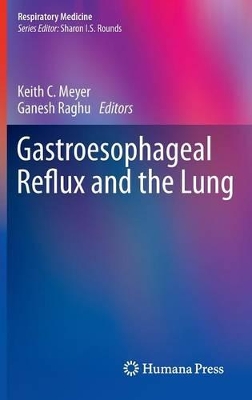 Gastroesophageal Reflux and the Lung by Keith C. Meyer