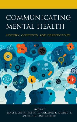 Communicating Mental Health: History, Contexts, and Perspectives book