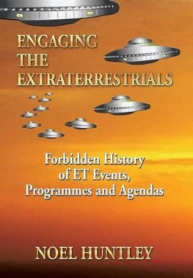 Engaging the Extraterrestrials by Noel Huntley