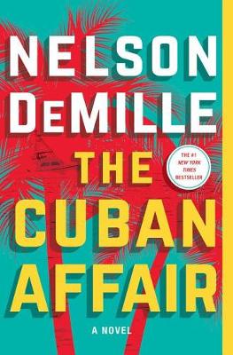 The Cuban Affair by Nelson DeMille