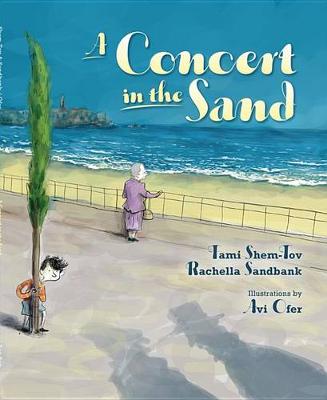 A Concert in the Sand by Rachella Sandbank